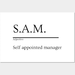 S.A.M. - Self Appointed Manager, Coworker Humor Posters and Art